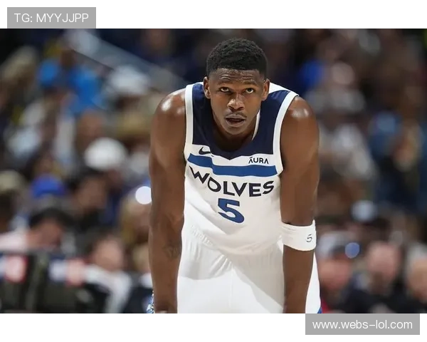 森林狼爱德华兹虽败犹荣，个人表现获认可